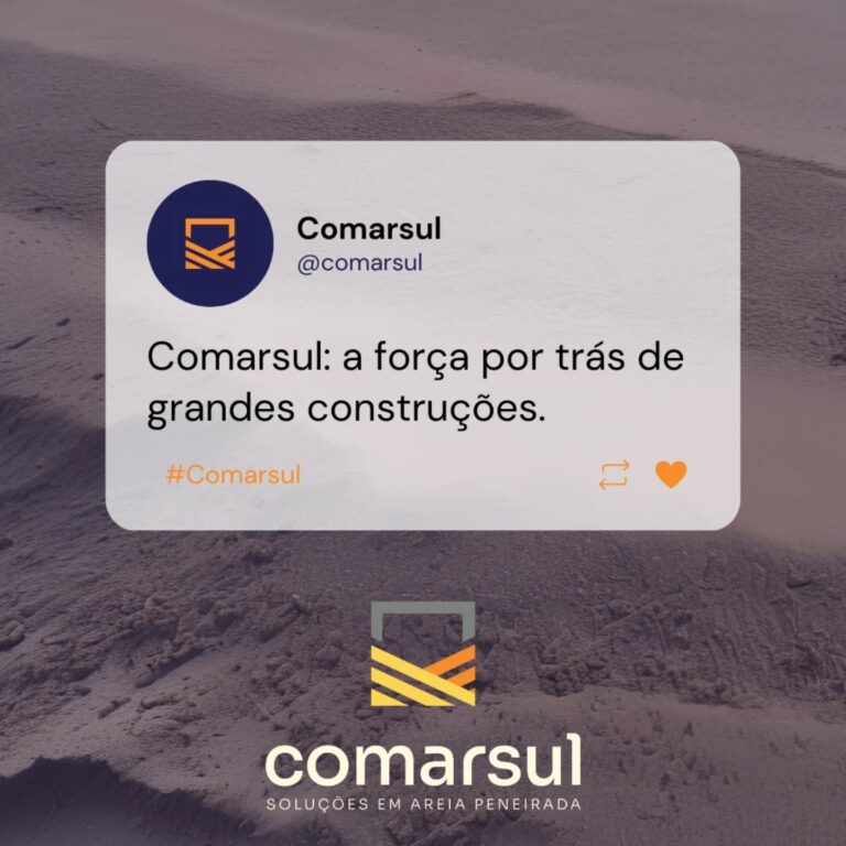 COMARSUL: A FORÇA POR TRÁS DE GRANDES CONSTRUÇÕES